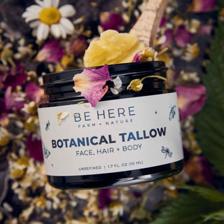 Botanical Tallow (Be Here Farm + Nature)
